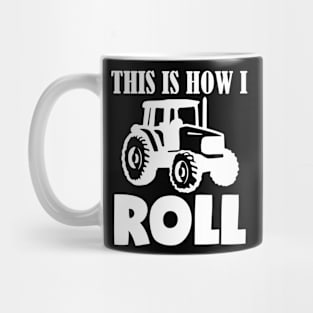 This Is How I Roll Tractor Mug